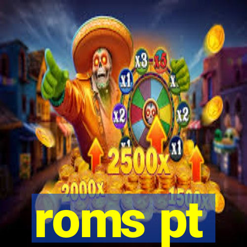 roms pt