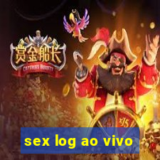 sex log ao vivo