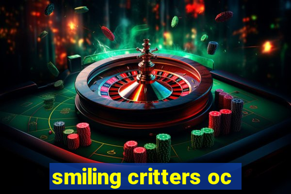 smiling critters oc