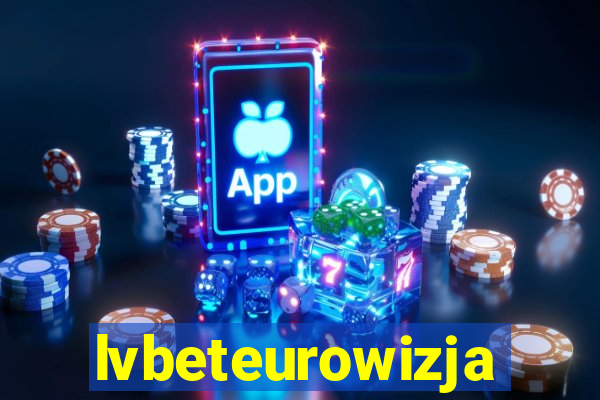 lvbeteurowizja