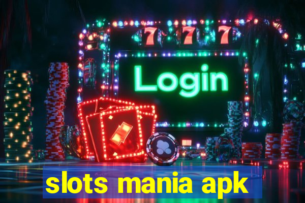 slots mania apk