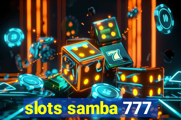 slots samba 777