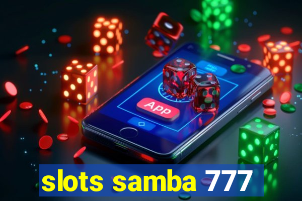 slots samba 777