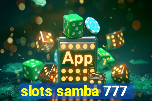 slots samba 777