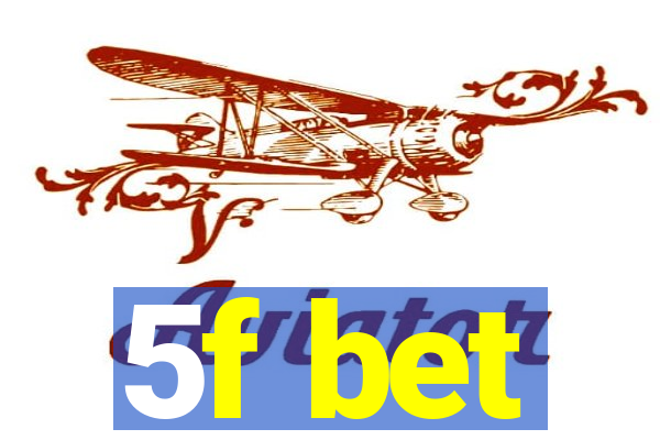 5f bet