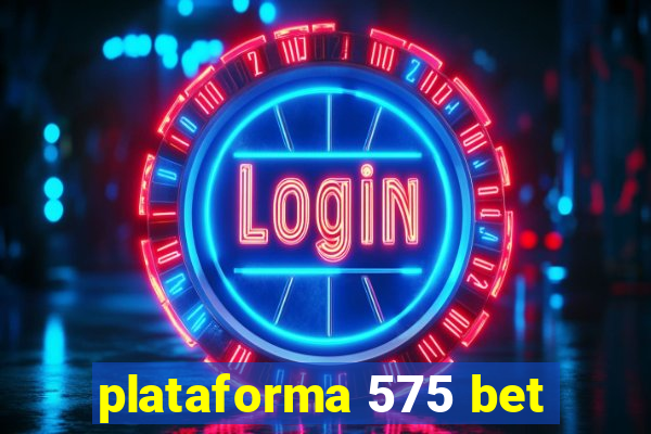 plataforma 575 bet