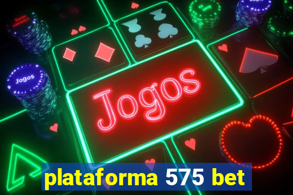 plataforma 575 bet