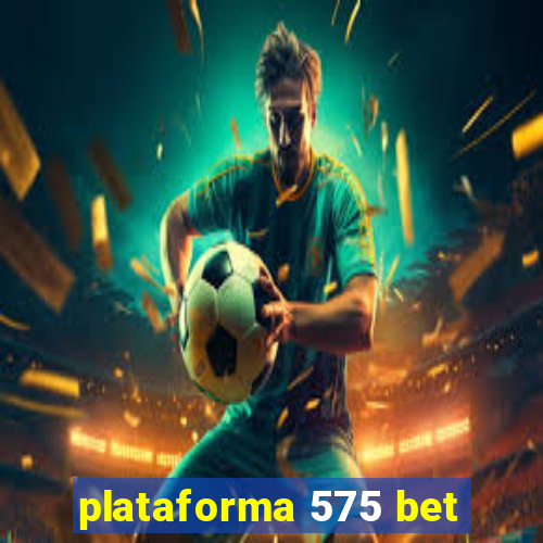 plataforma 575 bet