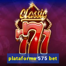 plataforma 575 bet