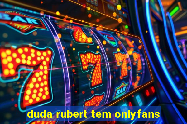 duda rubert tem onlyfans