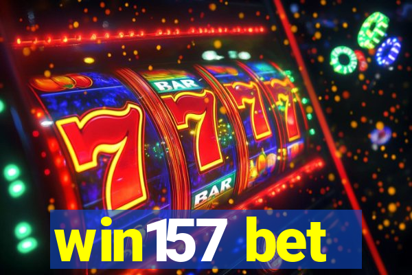 win157 bet