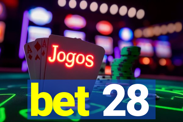 bet 28