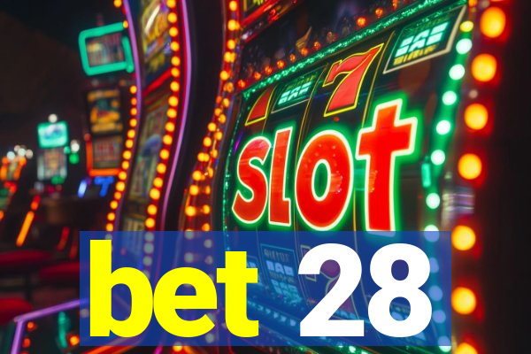 bet 28