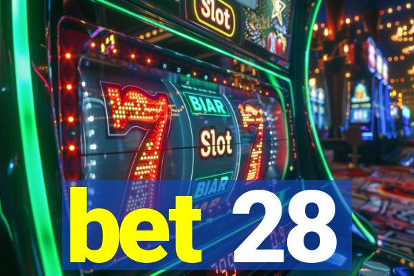 bet 28