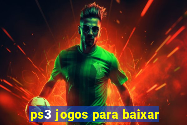 ps3 jogos para baixar