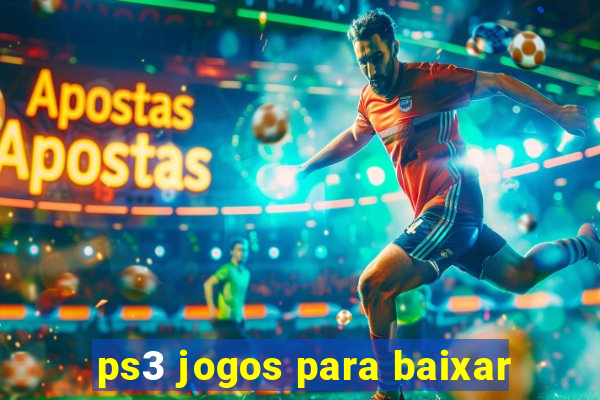 ps3 jogos para baixar