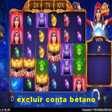 excluir conta betano