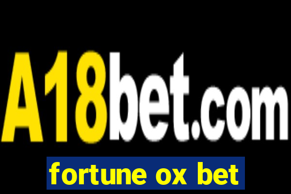 fortune ox bet