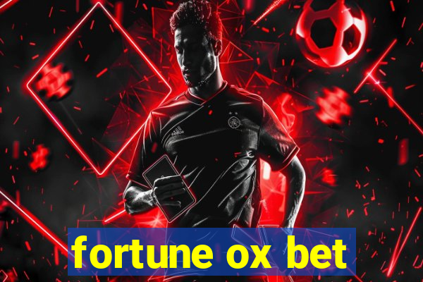 fortune ox bet