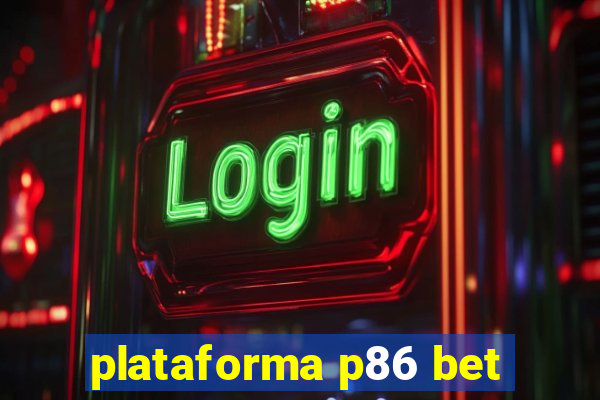 plataforma p86 bet