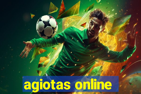 agiotas online