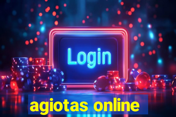 agiotas online