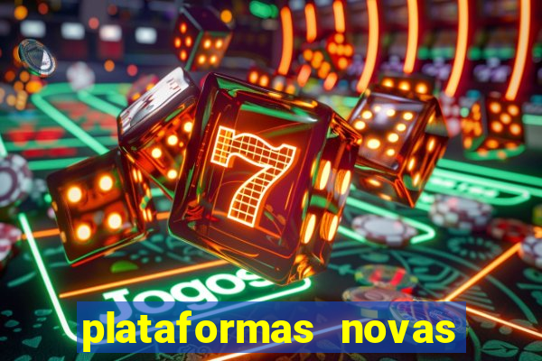 plataformas novas do jogo do tigrinho