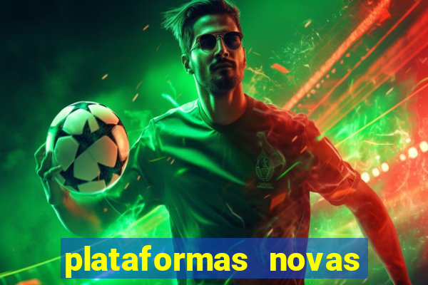 plataformas novas do jogo do tigrinho