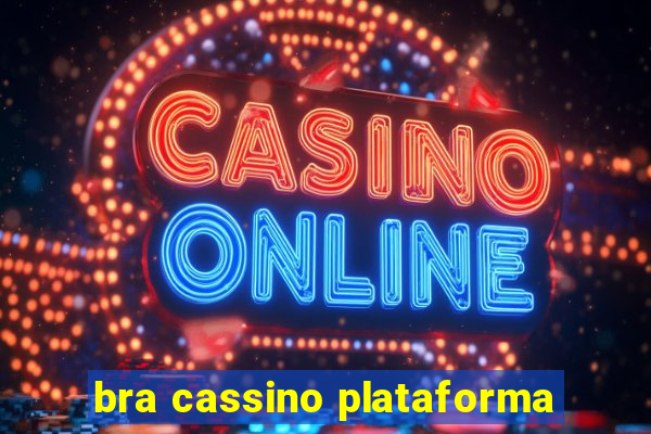 bra cassino plataforma