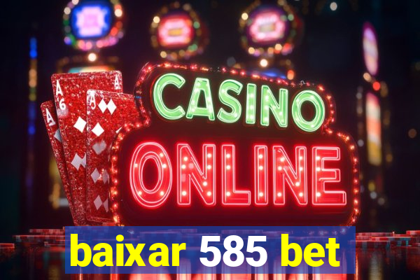 baixar 585 bet