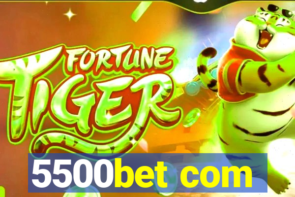 5500bet com