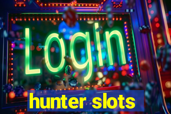 hunter slots