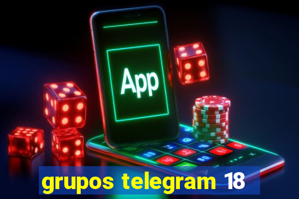 grupos telegram 18