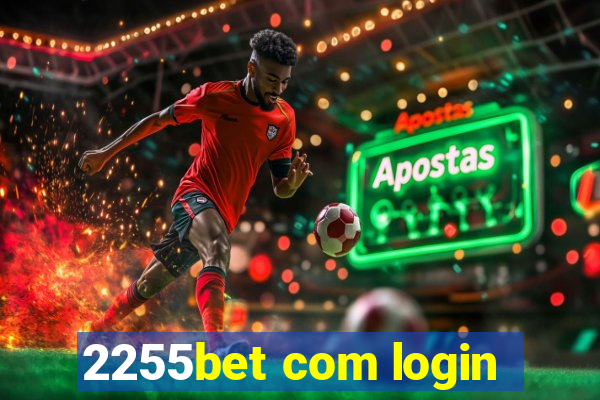 2255bet com login