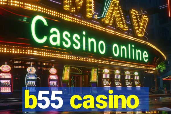 b55 casino