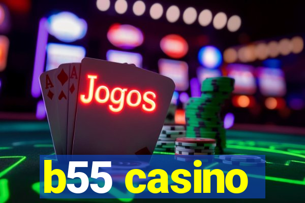 b55 casino