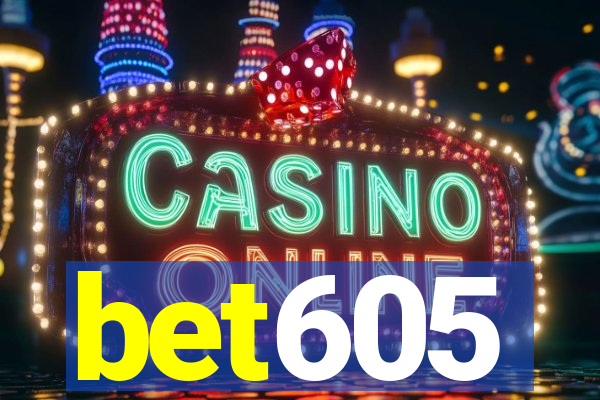 bet605