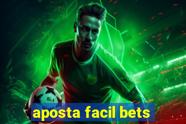 aposta facil bets