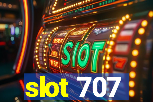 slot 707