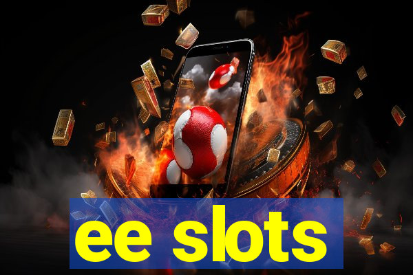 ee slots