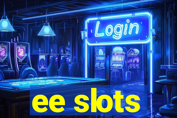 ee slots