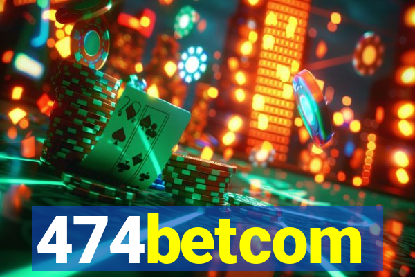 474betcom