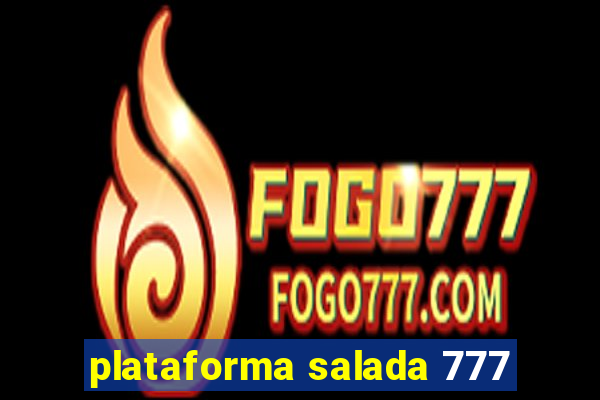 plataforma salada 777