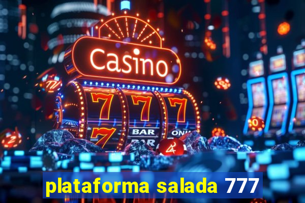 plataforma salada 777