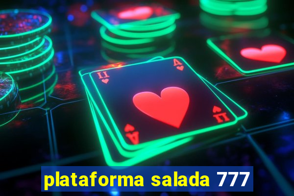 plataforma salada 777