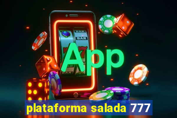 plataforma salada 777