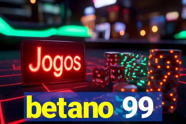 betano 99