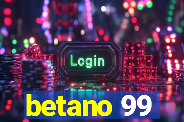 betano 99