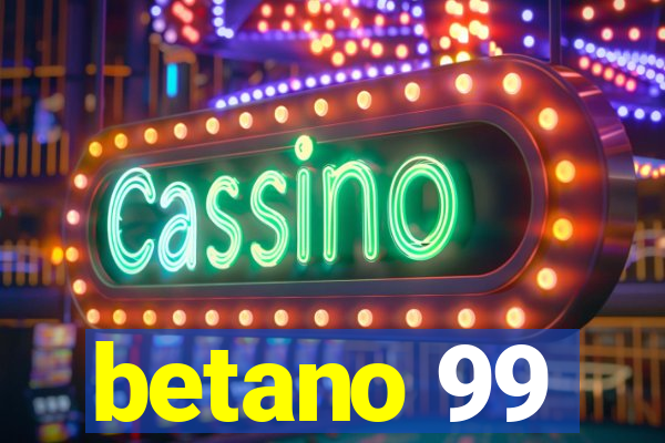 betano 99