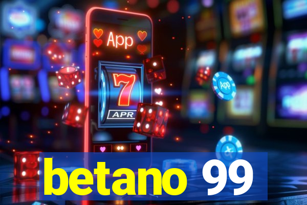 betano 99